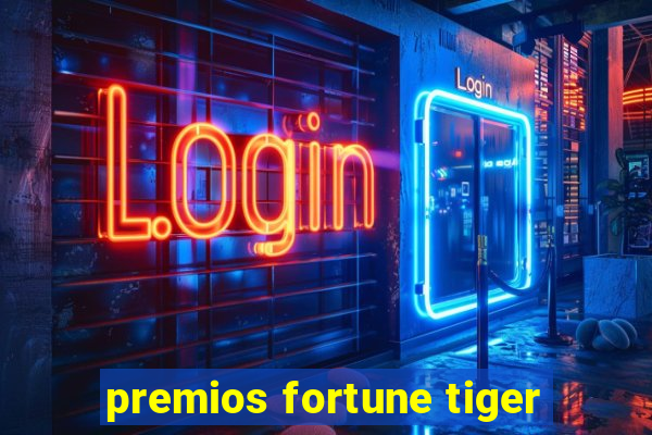 premios fortune tiger