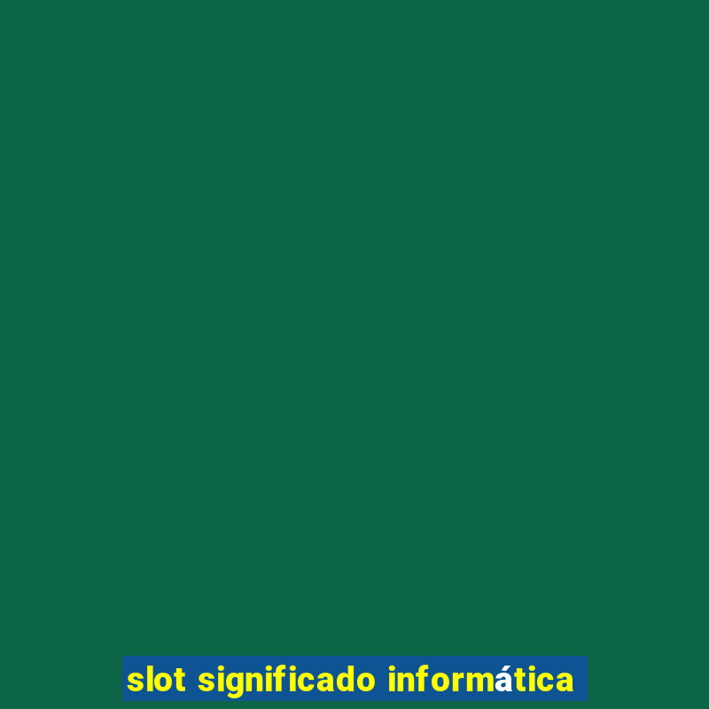 slot significado informática