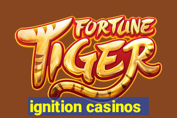 ignition casinos