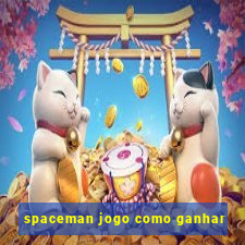 spaceman jogo como ganhar