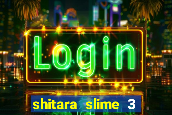 shitara slime 3 temporada dublado