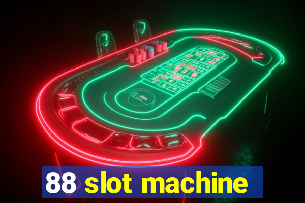 88 slot machine