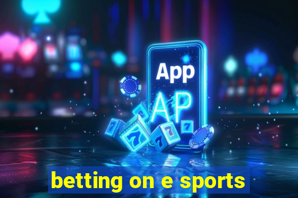 betting on e sports