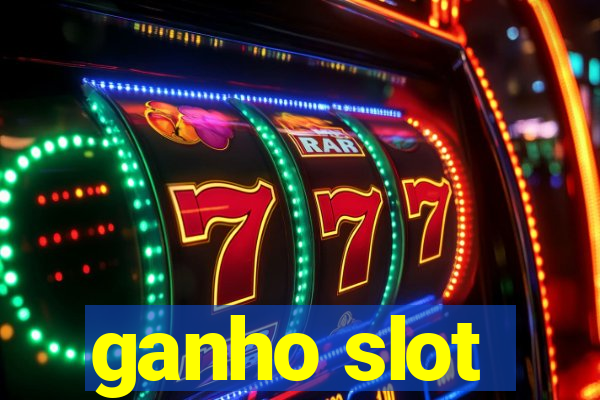 ganho slot