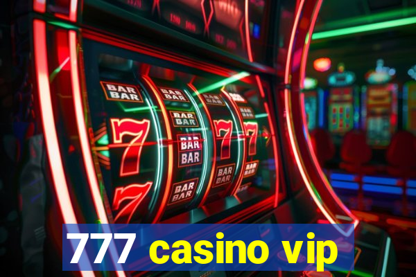 777 casino vip