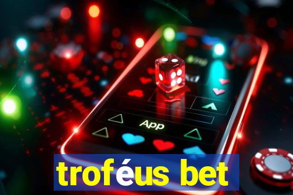 troféus bet