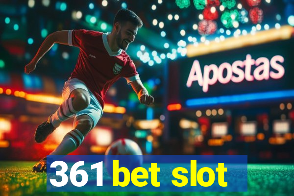 361 bet slot