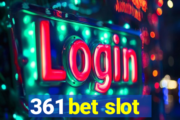 361 bet slot