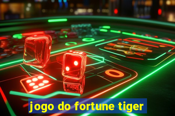 jogo do fortune tiger