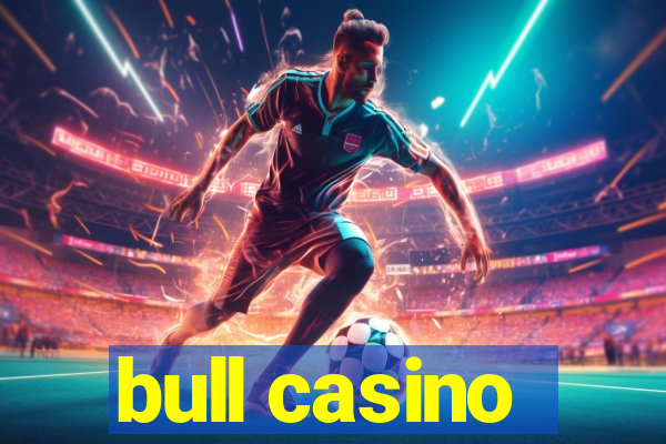 bull casino