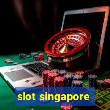 slot singapore