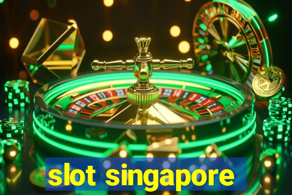 slot singapore