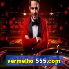 vermelho 555.com