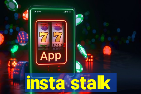 insta stalk