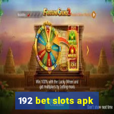 192 bet slots apk