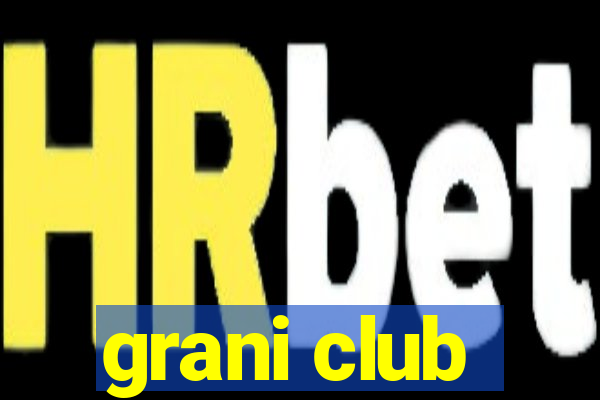 grani club