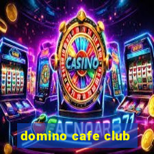 domino cafe club