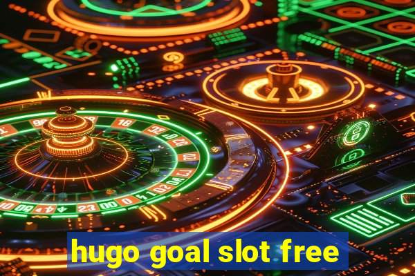 hugo goal slot free