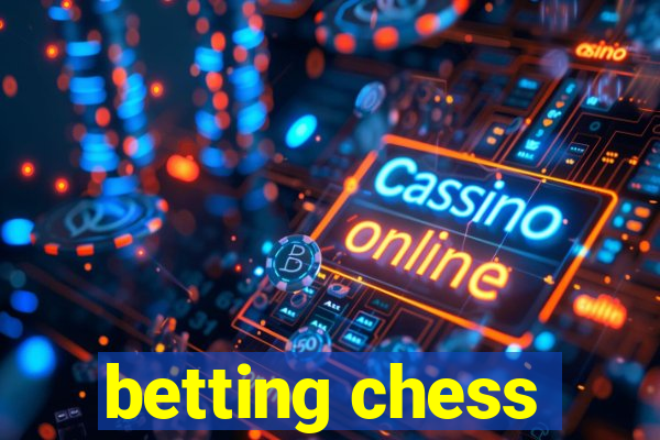 betting chess