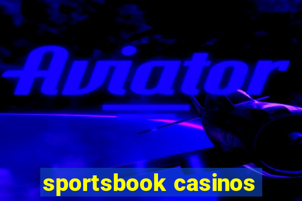 sportsbook casinos