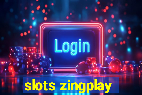 slots zingplay