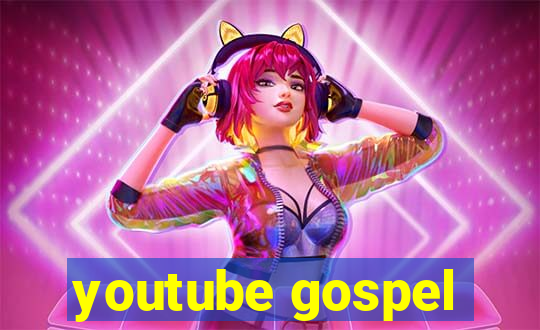 youtube gospel