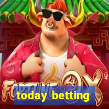 today betting