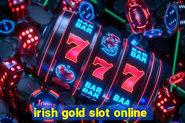 irish gold slot online