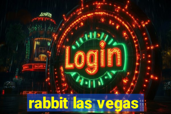 rabbit las vegas