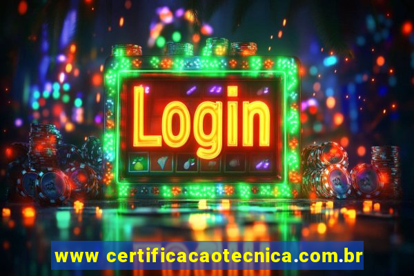 www certificacaotecnica.com.br