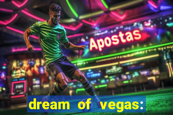 dream of vegas: slots casino