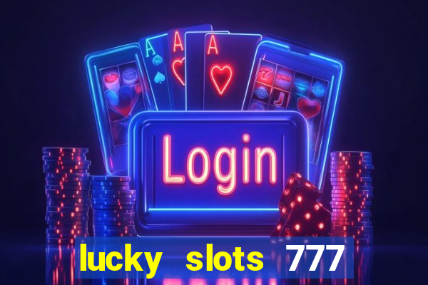 lucky slots 777 free download