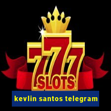 kevlin santos telegram