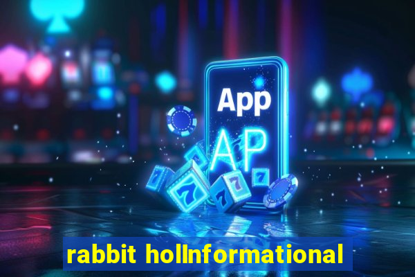 rabbit holInformational