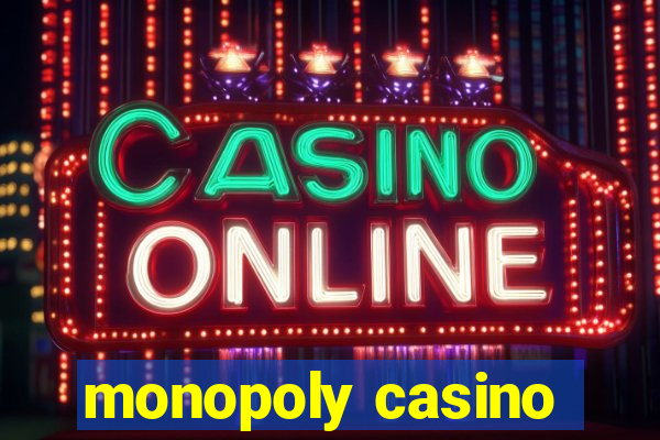 monopoly casino