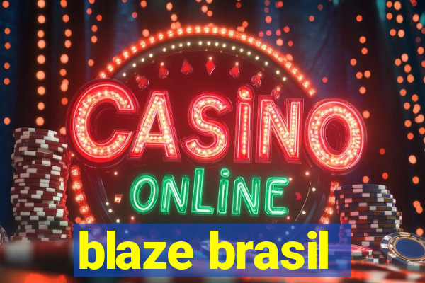 blaze brasil