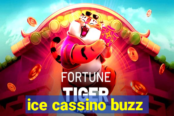 ice cassino buzz