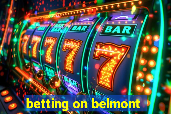 betting on belmont