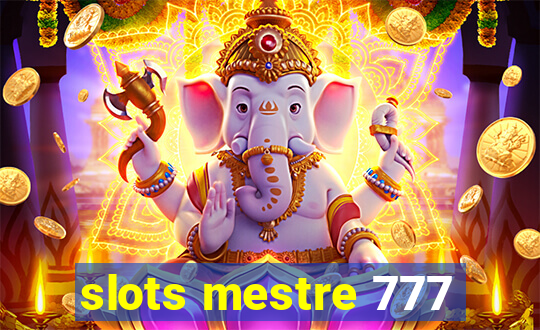 slots mestre 777