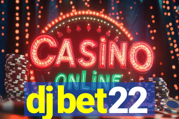 djbet22