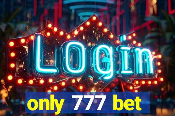 only 777 bet