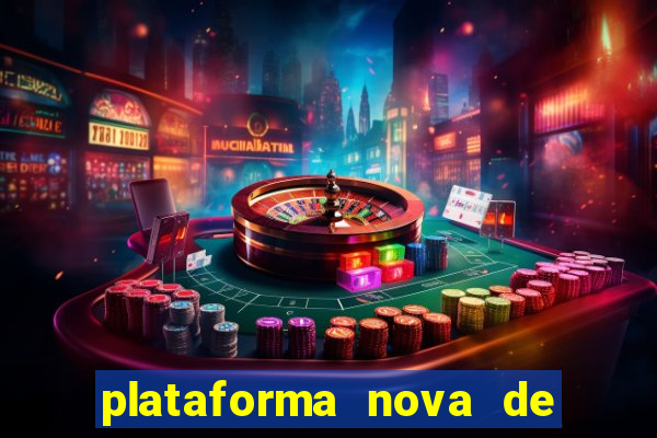 plataforma nova de jogo pagando