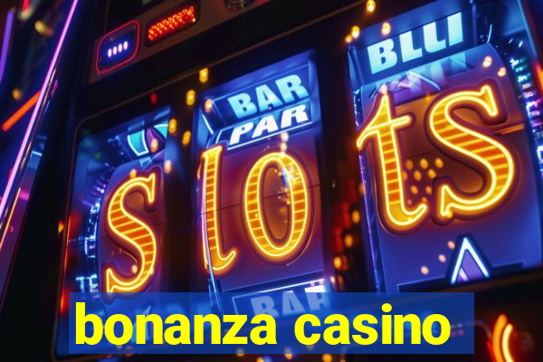 bonanza casino