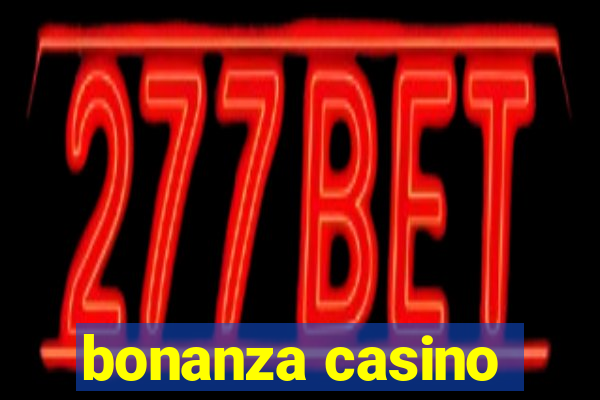 bonanza casino