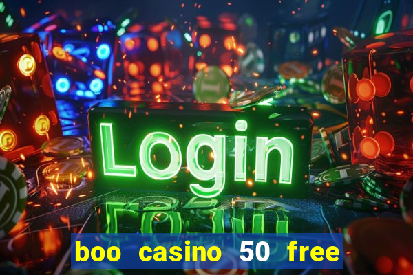 boo casino 50 free spins no deposit