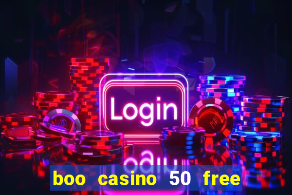 boo casino 50 free spins no deposit