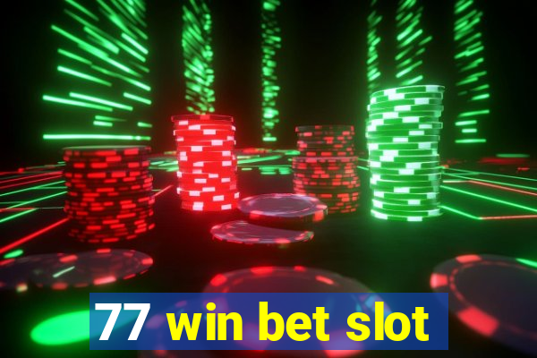 77 win bet slot