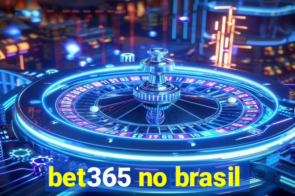 bet365 no brasil