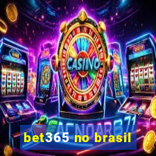 bet365 no brasil