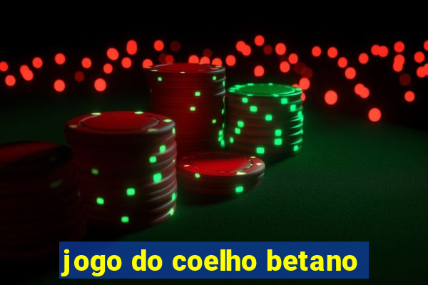 jogo do coelho betano